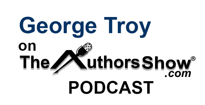 George Troy » The Authors Show Podcast